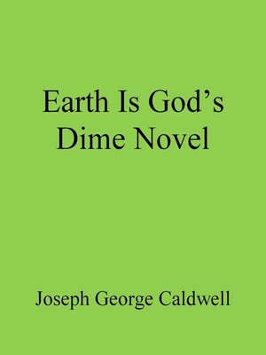 cover image of Earth Is God's Dime Novel